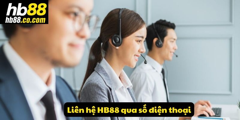 Liên hệ HB88 qua số điện thoại