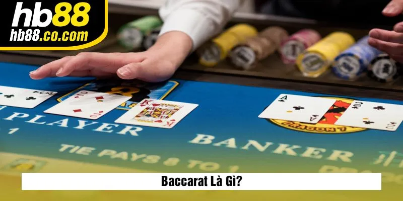 Baccarat Là Gì?
